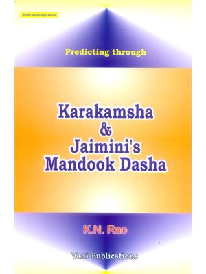 Predicting Through Karakamsha and Jaimini’s Mandook Dasha