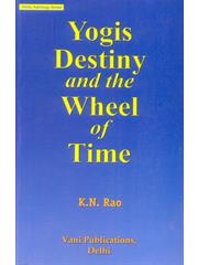 Yogis, Destiny and the Wheel of Time