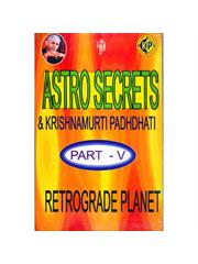 Astro Secrets & K.P. Part V - Retrograde Planets