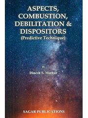 Aspects, Combustion, Debilitation and Dispositors (Predictive Technique)