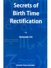Secrets of Birth Time Rectification
